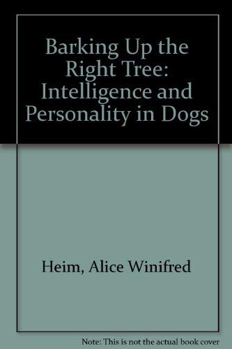 Beispielbild fr Barking Up the Right Tree: Intelligence and Personality in Dogs zum Verkauf von Reuseabook