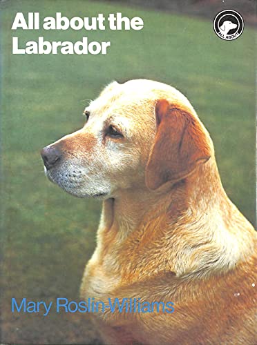Beispielbild fr All about the Labrador zum Verkauf von Better World Books: West