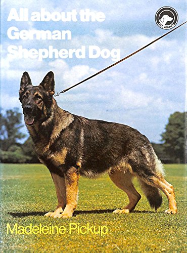 Beispielbild fr All about the German Shepherd Dog zum Verkauf von Better World Books