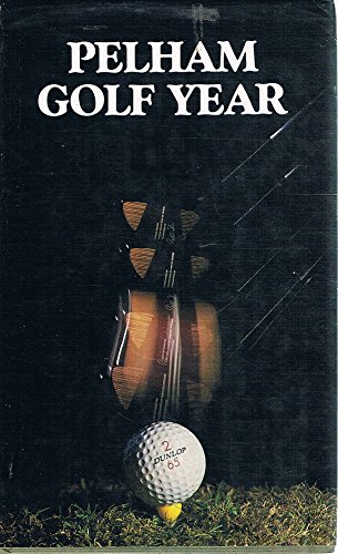 Stock image for Pelham Golf Year: First Edition for sale by AwesomeBooks