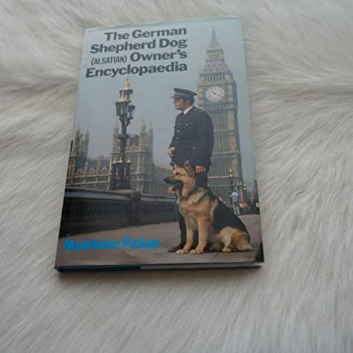 Stock image for The German Shepherd Dog Owner's Encyclopedia (Pelham dogs) for sale by AwesomeBooks