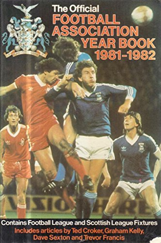 Imagen de archivo de The Official F.A. Year Book 1981-82 (Includes Football League and Scottish League Fixtures) a la venta por Richard Thornton Books PBFA