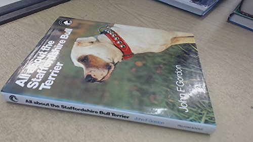 Stock image for All About the Staffordshire Bull Terrier (All About Series) for sale by AwesomeBooks