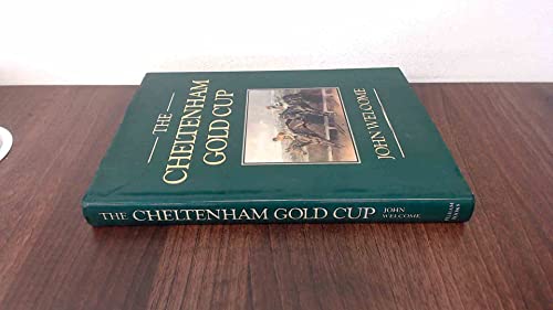 9780720714999: The Cheltenham Gold Cup: The story of a great steeplechase