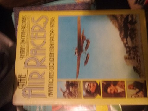 9780720715002: The air racers: Aviation's golden era, 1909-1936