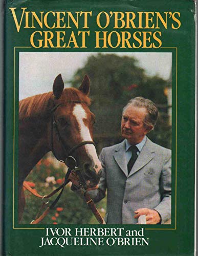 Stock image for Vincent O'Brien's Great Horses for sale by AwesomeBooks