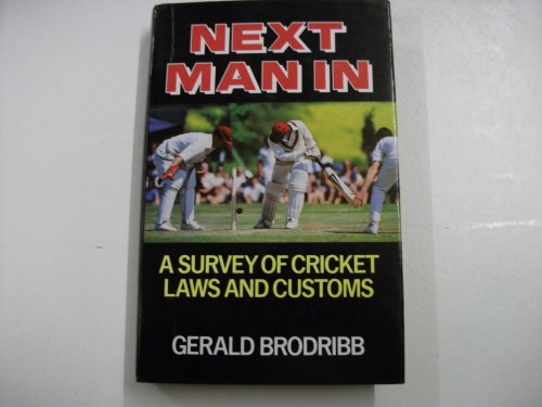 9780720715859: Next Man in: Survey of Cricket Laws and Customs