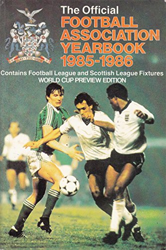 Imagen de archivo de The Official F.A. Year Book 1985-86 (Includes Football League and Scottish League Fixtures) a la venta por Richard Thornton Books PBFA
