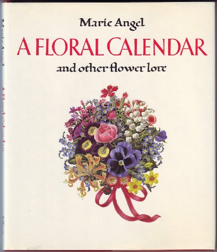 Stock image for A Floral Calendar: And Other Flower Lore for sale by WorldofBooks