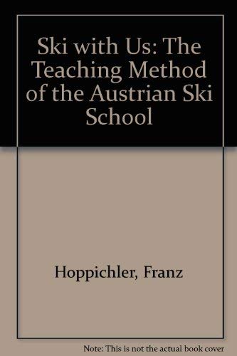 Beispielbild fr Ski with Us: The Teaching Method of the Austrian Ski School zum Verkauf von medimops