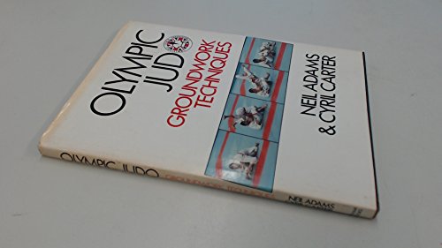 9780720716702: Olympic Judo: Groundwork Techniques (Pelham practical sports)