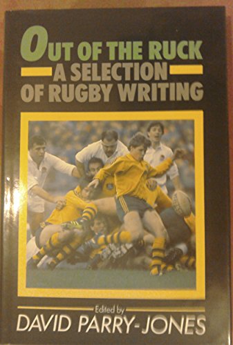 Beispielbild fr Out of the Ruck: Selection of Rugby Writing zum Verkauf von AwesomeBooks