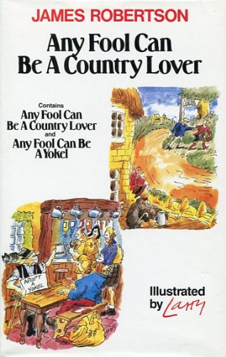 Beispielbild fr Any fool can be a country lover zum Verkauf von Mispah books