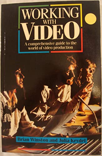 Beispielbild fr Working with Video: A Comprehensive Guide to the World of Video Production zum Verkauf von AwesomeBooks