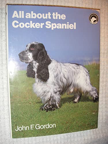 Beispielbild fr All About the Cocker Spaniel zum Verkauf von WorldofBooks