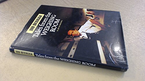 Stock image for Tales from the Weighing Room: A Life in Racing for sale by WorldofBooks