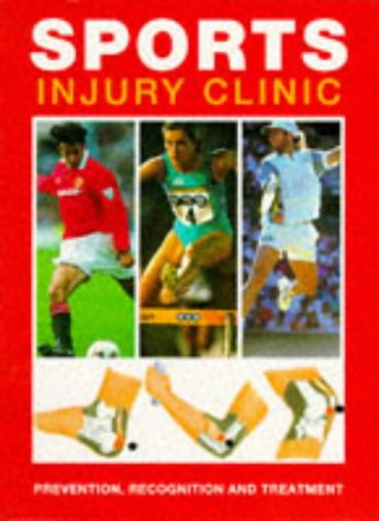 Stock image for Sports Injury Clinic: Prevention, Recognition And Treatment (Pelham practical sports) for sale by WorldofBooks