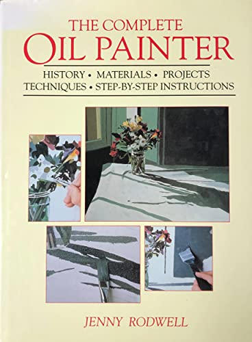 Beispielbild fr The Complete Oil Painter zum Verkauf von WorldofBooks