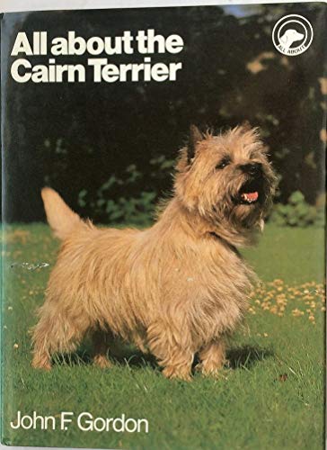 Imagen de archivo de All About the Cairn Terrier a la venta por St Vincent de Paul of Lane County