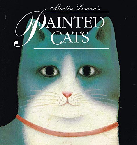 Stock image for Martin Leman's Painted Cats for sale by Granada Bookstore,            IOBA