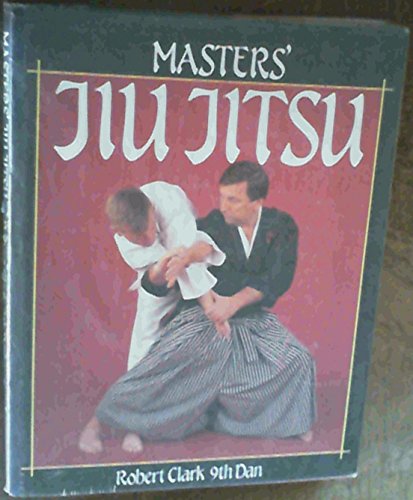 Master's Jiu Jitsu (9780720718454) by Clark, Robert