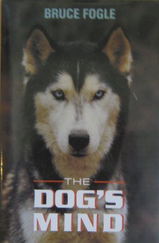 Imagen de archivo de The Dog's Mind: Understanding Your Dog's Behavior a la venta por BooksRun