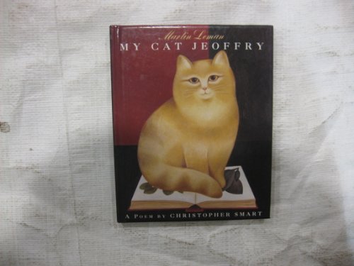 Imagen de archivo de My Cat Jeoffry: A Poem by Christopher Smart a la venta por SecondSale