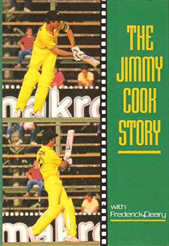 Imagen de archivo de The Jimmy Cook Story: a Career at the Crease a la venta por Philip Emery