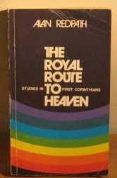 Beispielbild fr Royal Route to Heaven : Studies in Corinthians I zum Verkauf von Better World Books