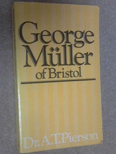 George Muller of Bristol (9780720802221) by Pierson, A.T.