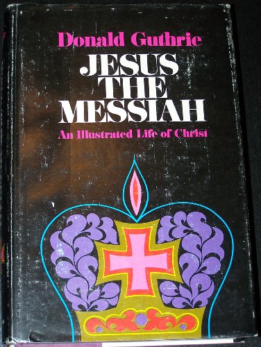 Beispielbild fr Jesus the Messiah: An Illustrated Life of Christ zum Verkauf von WorldofBooks