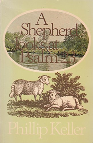 Imagen de archivo de A Shepherd Looks at Psalm 23. a la venta por Bethel Books, Hanley