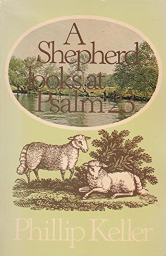 Stock image for A Shepherd Looks at Psalm 23. for sale by Bethel Books, Hanley