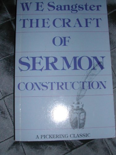 Beispielbild fr Craft of Sermon Construction zum Verkauf von SecondSale