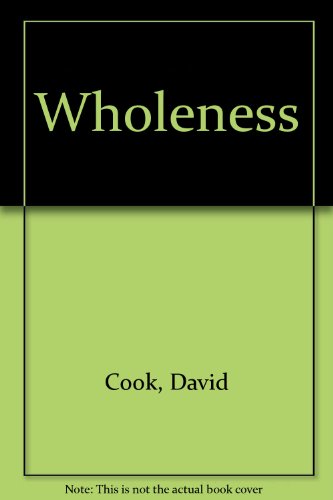 Wholeness (9780720805437) by David Cook