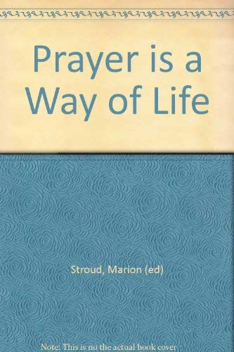 Stock image for Prayer is a Way of Life for sale by WorldofBooks