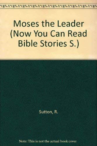 Immagine dell'editore per Moses the Leader (Now You Can Read Bible Stories). venduto da Bethel Books, Hanley