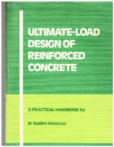 ULTIMATE-LOAD DESIGN OF REINFORCED CONCRETE: A PRACTICAL HANDBOOK.