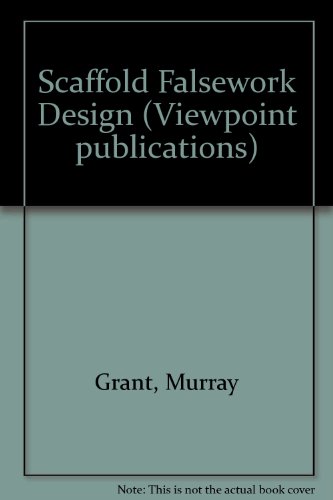Scaffold falsework design (A Viewpoint publication) (9780721010632) by Grant, Murray