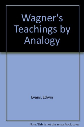 Wagner's Teachings by Analogy (9780721100883) by Evans, Edwin