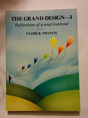 Imagen de archivo de The Grand Design: v. 1: Reflections of a Soul/Oversoul (The Grand Design: Reflections of a Soul/Oversoul) a la venta por WorldofBooks