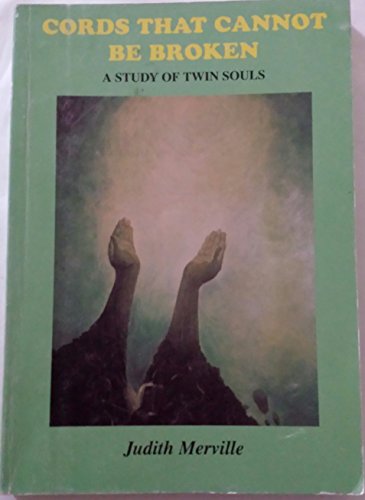 Imagen de archivo de Cords That Cannot be Broken: A Study of Twin Souls (a first printing) a la venta por S.Carter