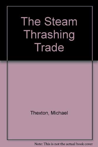 Steam Thrashing Trade - Thexton, Michael
