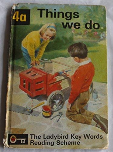 Stock image for Things we do: Ladybird Key Words Reading Scheme: Series A, No. 4 for sale by WorldofBooks