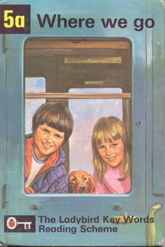 Beispielbild fr Where We Go (The Ladybird Key Words Reading Scheme 5a) zum Verkauf von Alexander's Books