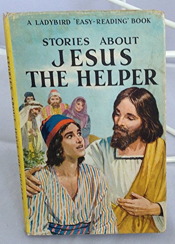 Beispielbild fr Stories About Jesus the Helper (A Ladybird Easy Reading Book, Series 606): 1 zum Verkauf von WorldofBooks