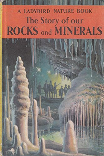 The Story of Our Rocks and Minerals (A Ladybird Book) (9780721401065) by White, Allen; Ayton, Robert