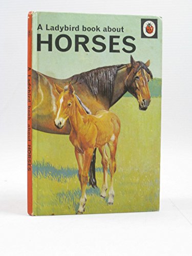 Stock image for A Ladybird Book About Horses for sale by ThriftBooks-Atlanta