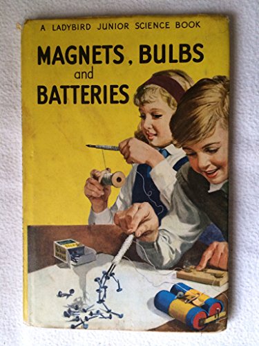 Stock image for Magnets, Bulbs and Batteries (Junior Science) for sale by ThriftBooks-Atlanta
