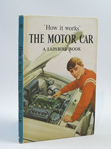 Stock image for The Motor Car (Ladybird How It Works Books) for sale by Half Price Books Inc.
